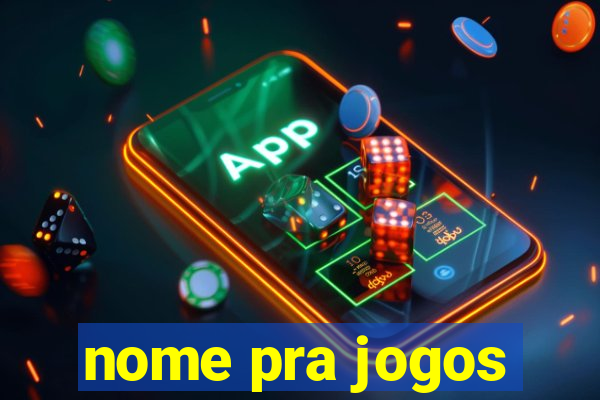 nome pra jogos